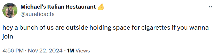 Tweet reading 'hey a bunch of us are outside holding space for cigarettes if you wanna join.'
