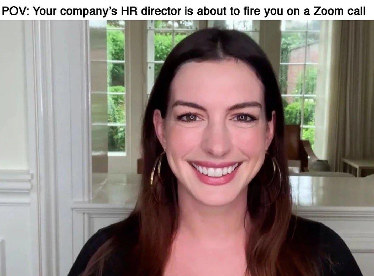 'pov: your company's hr director is about to fire you on a zoom call'