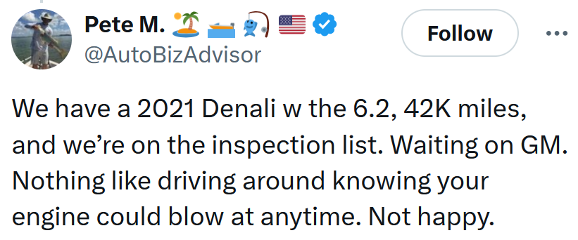 Tweet reading 'We have a 2021 Denali w the 6.2, 42K miles, and we’re on the inspection list. Waiting on GM. Nothing like driving around knowing your engine could blow at anytime. Not happy.'