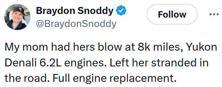 Tweet reading 'My mom had hers blow at 8k miles, Yukon Denali 6.2L engines. Left her stranded in the road. Full engine replacement.'